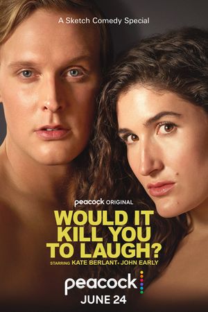 Would It Kill You to Laugh? Starring Kate Berlant + John Early's poster