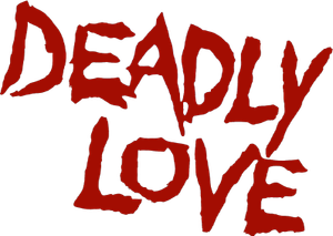 Deadly Love's poster