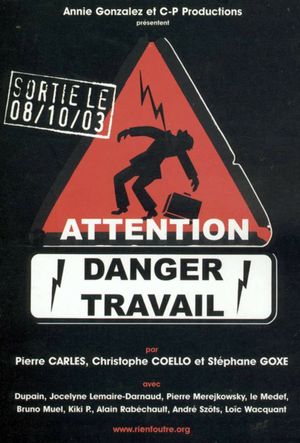 Attention danger travail's poster image