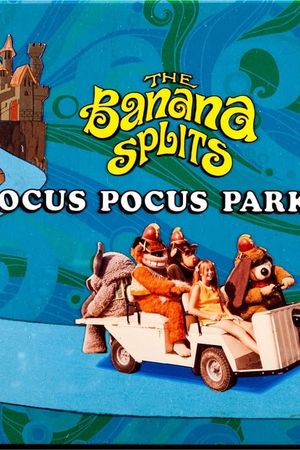 The Banana Splits in Hocus Pocus Park's poster