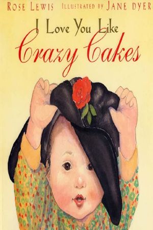 I Love You Like Crazy Cakes's poster