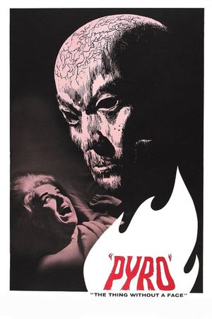 Pyro... The Thing Without a Face's poster