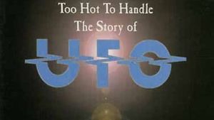 Too Hot to Handle: The Story of UFO's poster