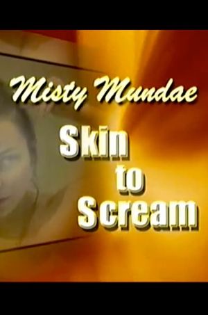 Misty Mundae: From Skin to Scream's poster