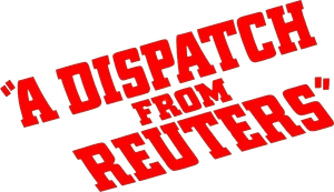 A Dispatch from Reuters's poster