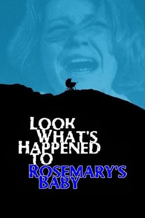 Look What's Happened to Rosemary's Baby's poster