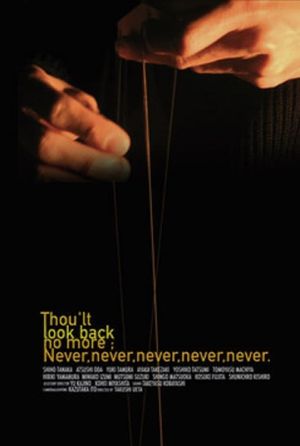 Thou’lt Look Back No More, Never, Never, Never, Never, Never's poster