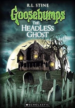 Goosebumps: The Headless Ghost's poster image