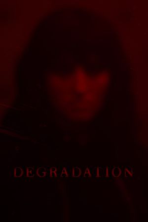 Degradation's poster
