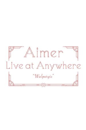 Aimer Live at Anywhere 2021 “Walpurgis”'s poster image