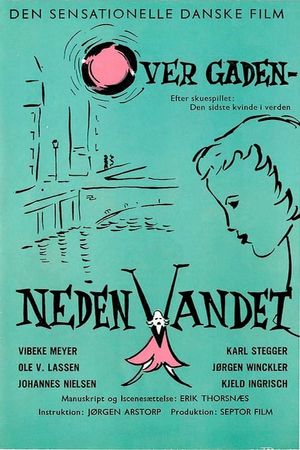 Over gaden - Neden vandet's poster