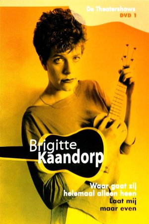 Brigitte Kaandorp: Waar gaat zij helemaal alleen heen's poster