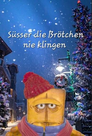 Süsser die Brötchen nie klingen's poster image