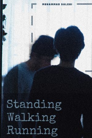 Standing Walking Running's poster