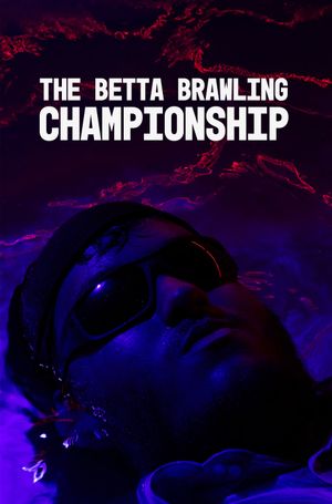 The Betta Brawling Championship's poster