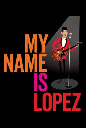 My Name Is Lopez's poster