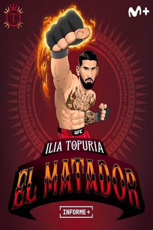 Informe+. Ilia Topuria, El Matador's poster