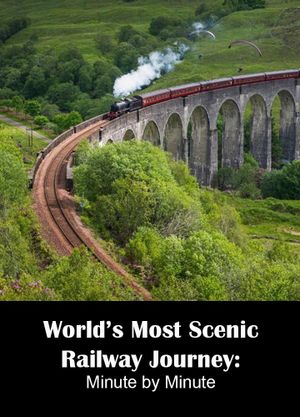 World's most scenic railway journey: Minute by minute.'s poster