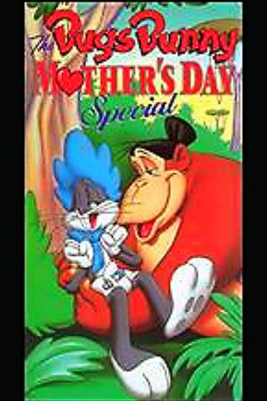 The Bugs Bunny Mother's Day Special 's poster
