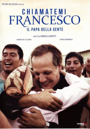 Chiamatemi Francesco - Il Papa della gente's poster