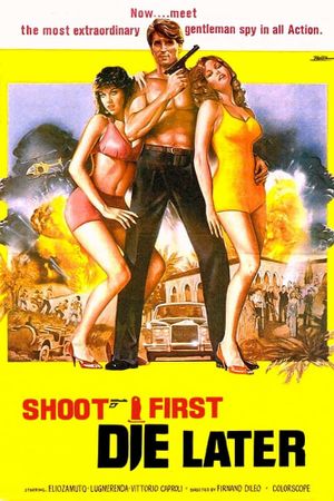 Shoot First, Die Later's poster