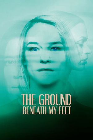 The Ground Beneath My Feet's poster