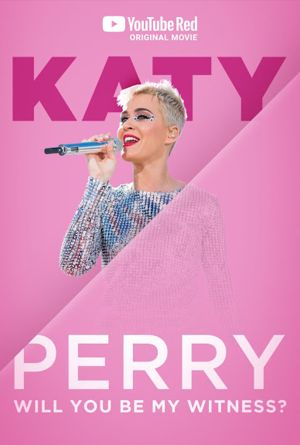Katy Perry: Will You Be My Witness?'s poster