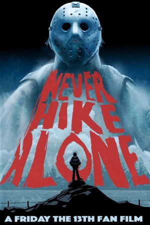 Never Hike Alone's poster