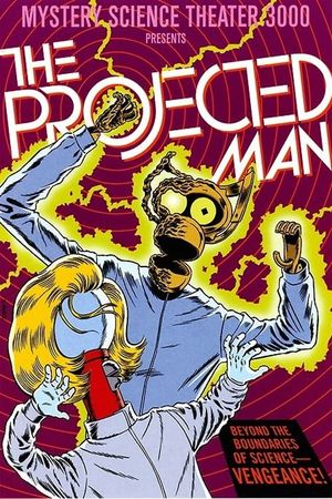 Mystery Science Theater 3000: The Projected Man's poster