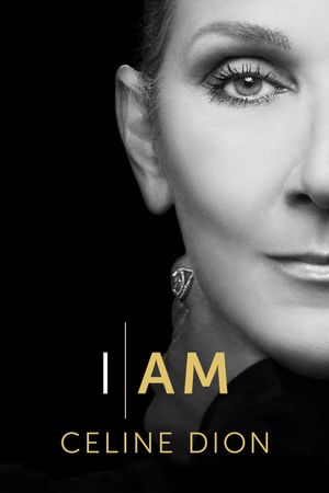 I Am: Celine Dion's poster