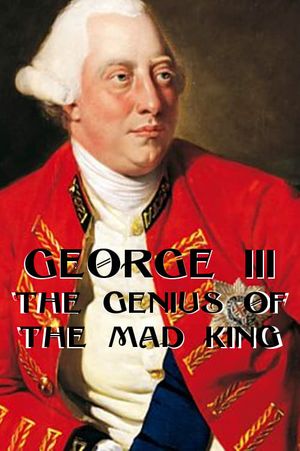 George III: The Genius of the Mad King's poster