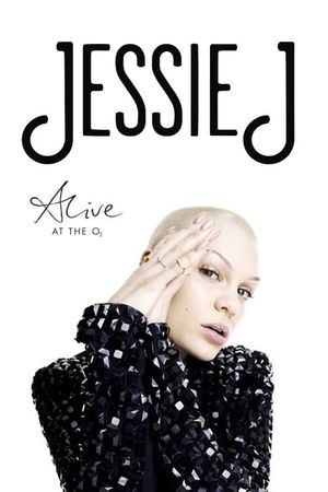 Jessie J: Alive at the O2's poster