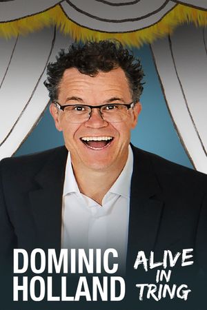 Dominic Holland: Alive in Tring's poster