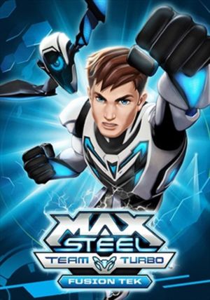 Max Steel Team Turbo: Fusion Tek's poster