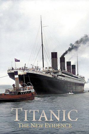 Titanic: The New Evidence's poster