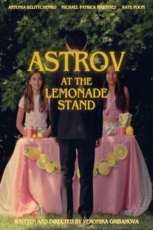 Astrov at the Lemonade Stand's poster