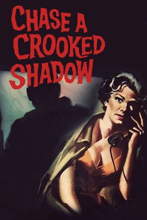 Chase a Crooked Shadow's poster