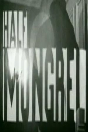 Half Mongrel's poster