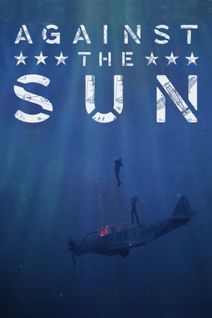 Against the Sun's poster