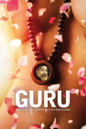 Guru: Bhagwan, His Secretary & His Bodyguard's poster