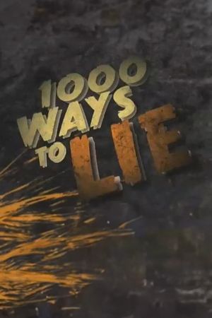 1000 Ways to Lie's poster