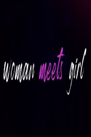 Woman Meets Girl's poster