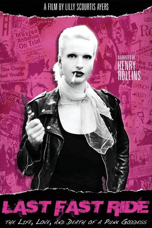 Last Fast Ride: The Life, Love and Death of a Punk Goddess's poster