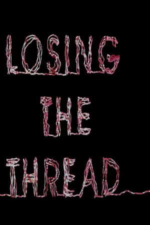 Losing the Thread's poster