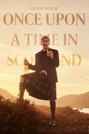 Glenmorangie: Once Upon a Time in Scotland's poster
