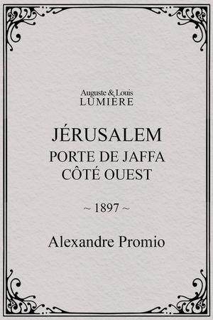 Jérusalem : Porte de Jaffa, côté ouest's poster