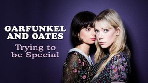 Garfunkel and Oates: Trying to be Special's poster