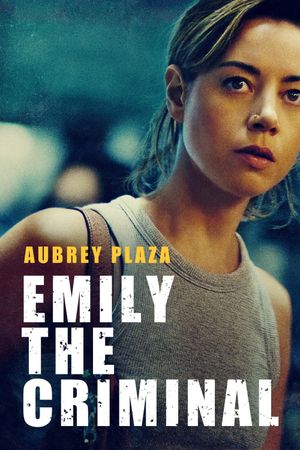 Emily the Criminal's poster