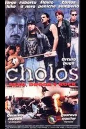 Cholos, sexo, droga y rock's poster