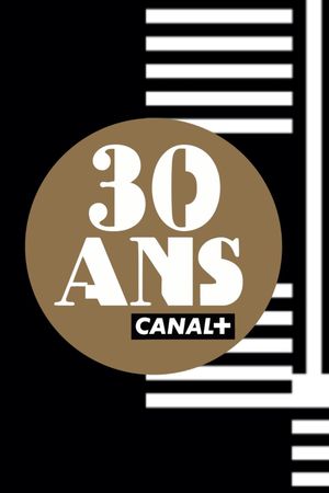 CANAL+'s 30th anniversary's poster